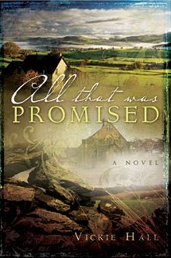 All That Was Promised by Vickie Hall