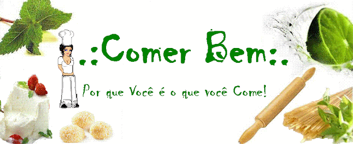 ·.¸¸.·´´¯`··._.·´ .: Comer Bem :. `·.¸¸.·´´¯`··._.·