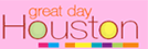 [great+day+houston.gif]