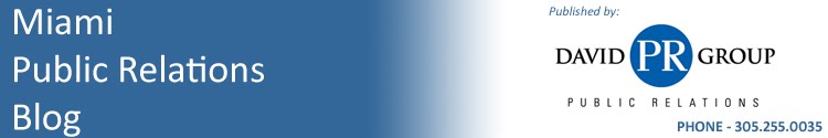 Miami Public Relations Blog | Miami PR Firm | David PR Group Blog