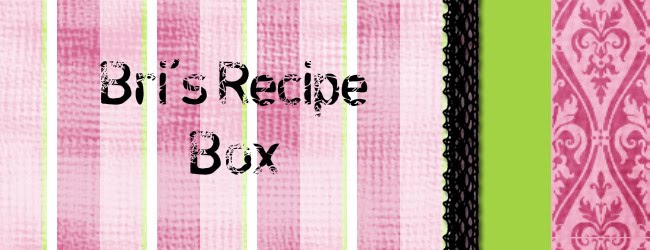Bri's Recipe Box