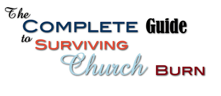 The Complete Guide to Surviving Church Burn