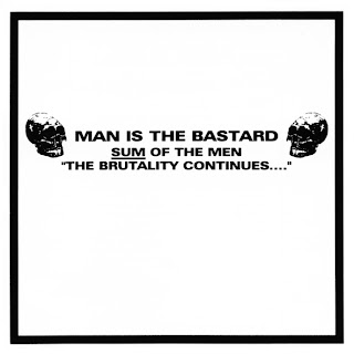 L UNLEASHED Man+Is+The+Bastard+-+Sum+Of+The+Men+%27%27The+Brutality+Continues....%27%27