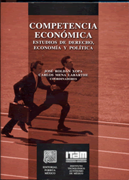 Libro Competencia Económica: estudios de Derecho, Economía y Política