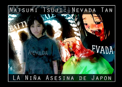 “Nevada Tan” La niña asesina A+poner