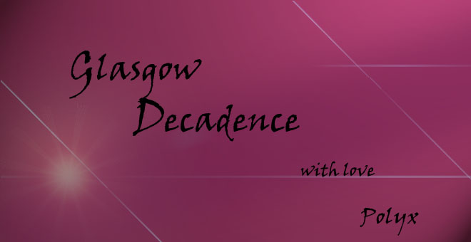 Glasgow Decadence