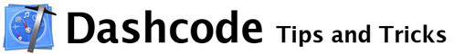 Dashcode Tips and Tricks