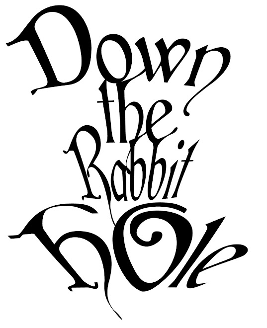 Down the Rabbit Hole