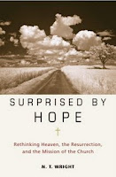 In his book, Surprised by Hope