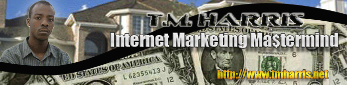 T.M. Harris - Internet Marketing Mastermind