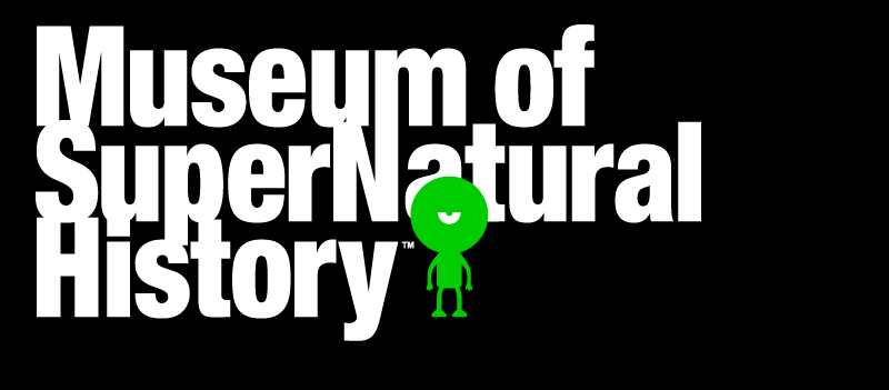 The Museum of SuperNatural History™