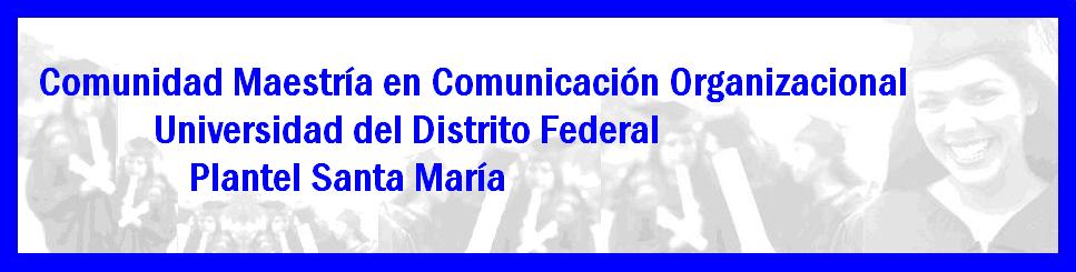 Comunidad Maestría en Comunicación Organizacional UDF-Santa María