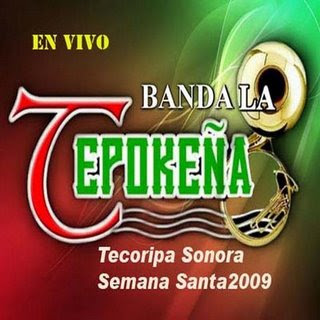 Banda LA Tepokea -- En Vivo Desde Tecoripa Sonora BANDA+LA+TEPOKE%C3%91A-+EN+VIVO+TECORIPA+SEMANA+SANTA