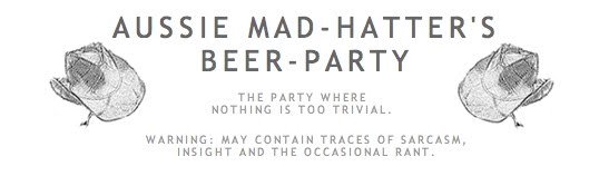 Aussie Mad-Hatter's Beer-Party