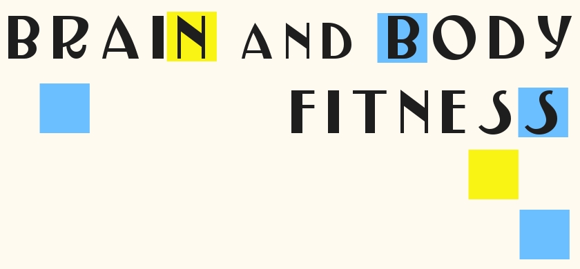 Brain and Body Fitness