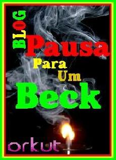 Orkut: Blog Pausa Para Um Beck