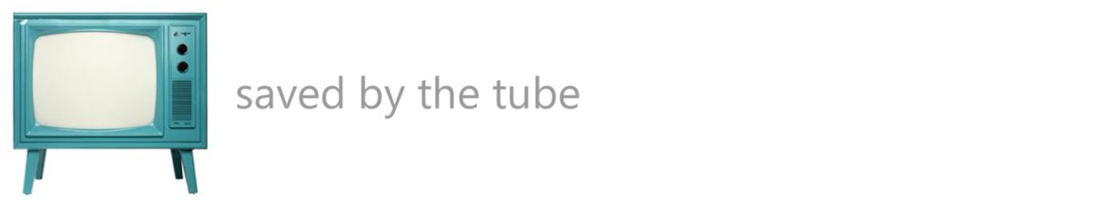 Saved by the Tube