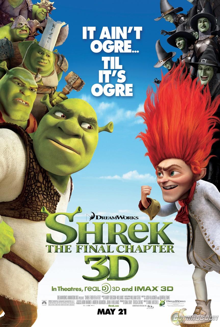 Shrek Forever After , the last ...
