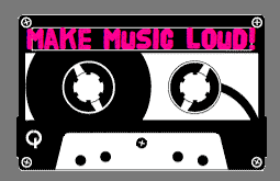 Make Music Loud!