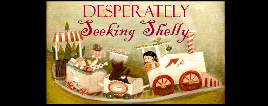 Desperately Seeking Shelly