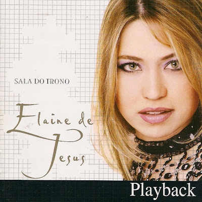 Baixar Cd Elaine De Jesus Sala Do Trono (2006) Play Back Baixar Cd Elaine De Jesus Sala Do Trono (2006) Play Back
