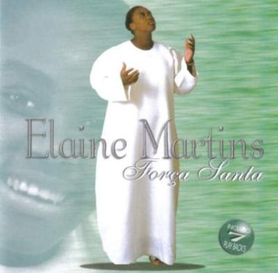 Elaine Martins Força Santa (2000) Elaine Martins Força Santa (2000) | músicas