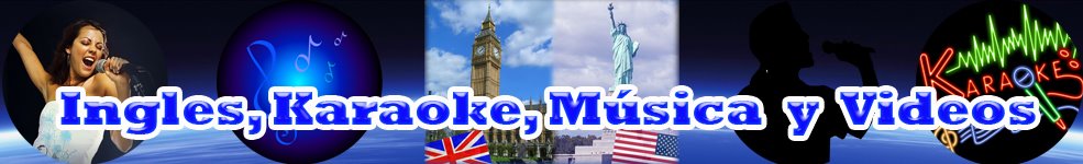 Ingles, karaoke, Música, Videos, Canciones y Letras de Canciones