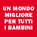 UN MONDO MIGLIORE PER TUTTI I BAMBINI