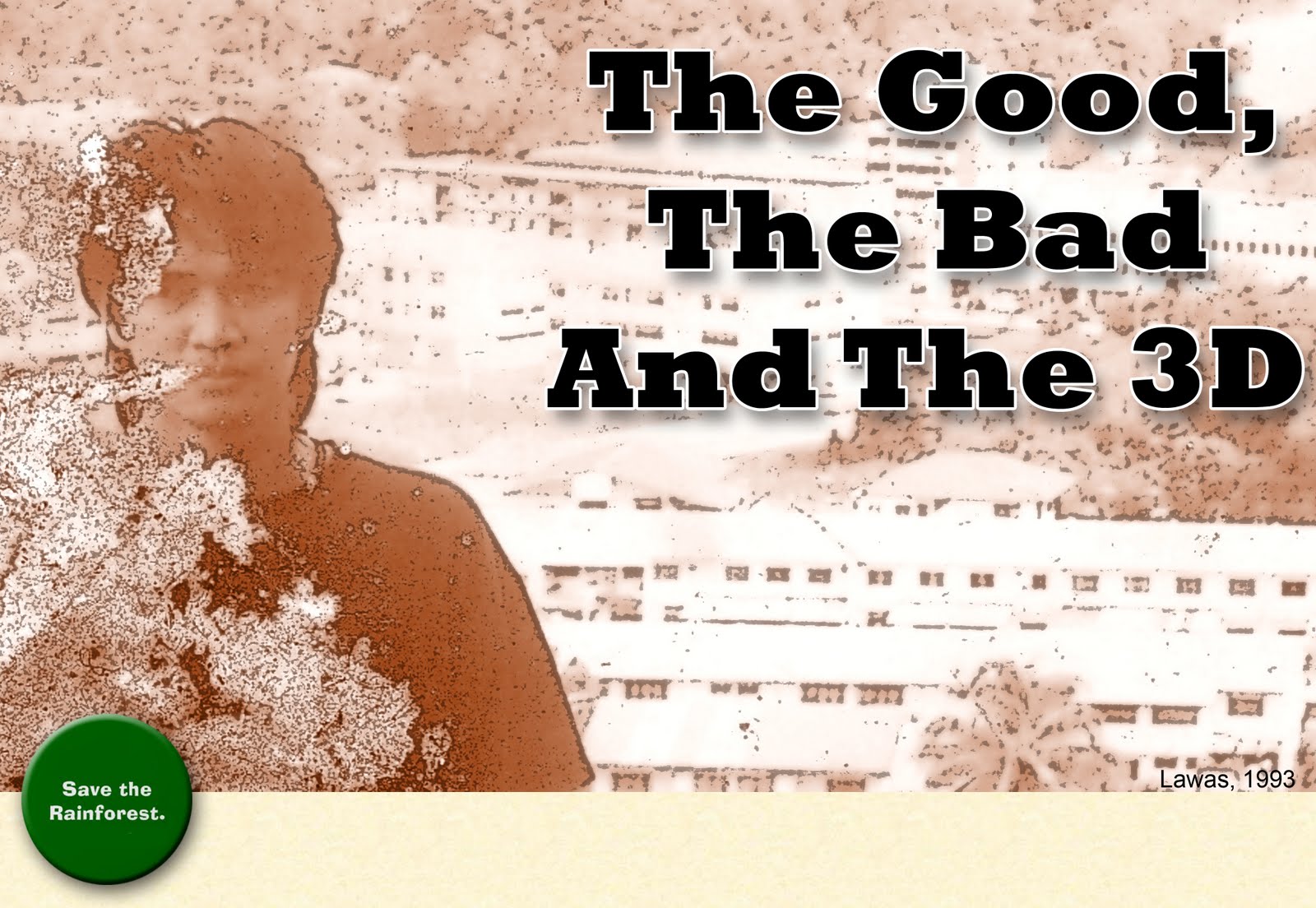 The Good The Bad And The 3D