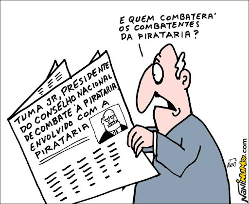 Tuma Jr, pres. do Conselho Nac. de Combate à Pirataria, envolvido c/ a pirataria. E quem combaterá os combatentes da pirataria?