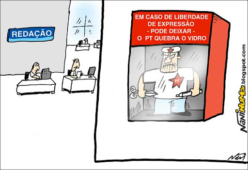 O que o PT quer. Em caso de liberdade de expressão - pode deixar - o PT quebra o vidro