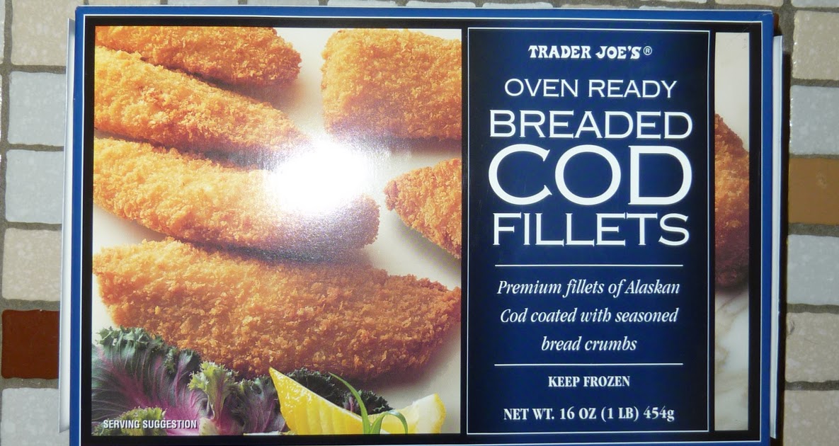 What's Good at Trader Joe's? Trader Joe's Oven Ready Breaded Cod Fillets