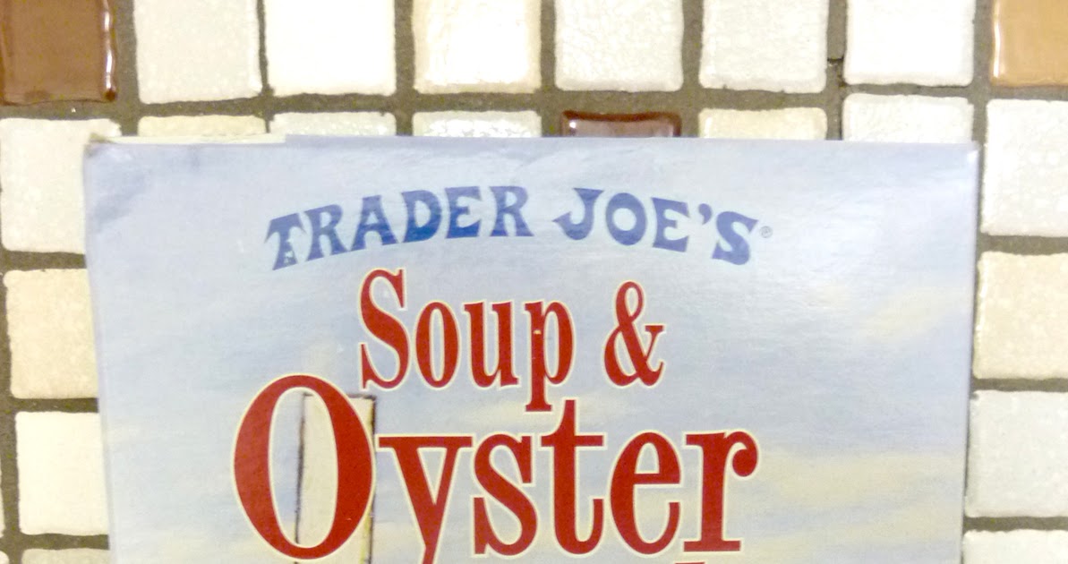 What's Good at Trader Joe's? Trader Joe's Soup & Oyster Crackers