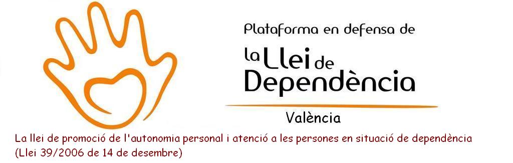 PLATAFORMA EN DEFENSA LEY DE DEPENDENCIA EN VALENCIA