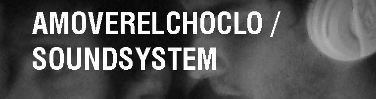 AMOVER ELCHOCLO BLOGSYSTEM!