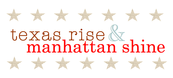 Texas Rise Manhattan Shine