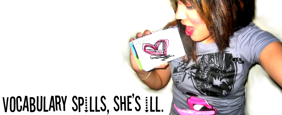 VOCABULARY SPILLS, SHE'S ILL.