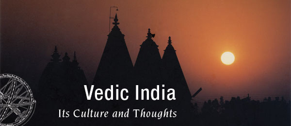 Vedic India ~ Culture and Thoughts