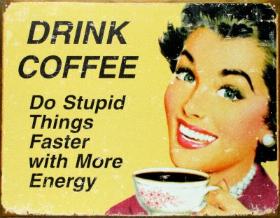 coffee quotes funny. coffee quotes funny. funny