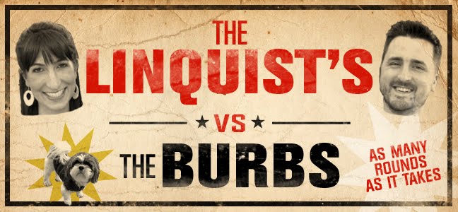 The Linquist's vs The Burbs