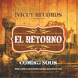 Ivicuy Records ™ Presenta: "EL RETORNO" The Album.