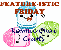 Join the fun - 'Feature-istic Friday'