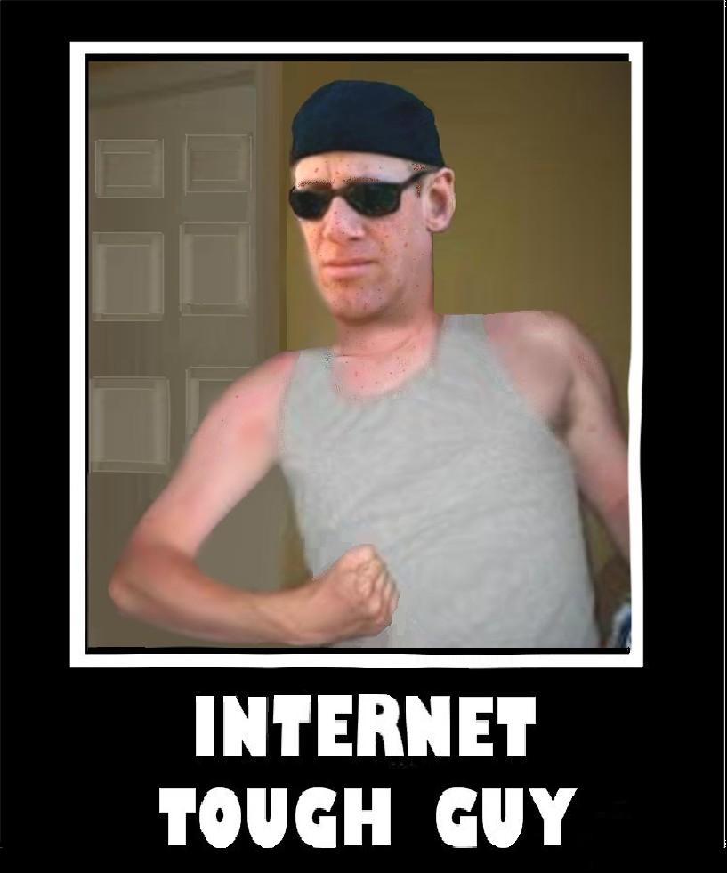 Internet Tough Guy 24