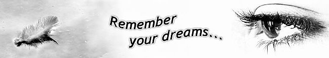 Remember your dreams!