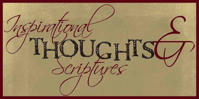 Inspirational Thoughts & Scriptures