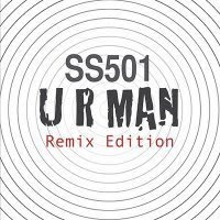 Discografía de SS501. U+R+Man+remix+edition