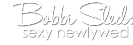Bobbi Sled: Sexy Newlywed