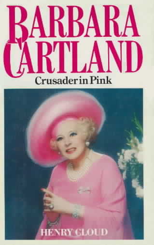 Barbara Cartland: Crusader in Pink H. Cloud