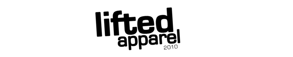 LIFTED APPAREL 2010: don't be different, be better