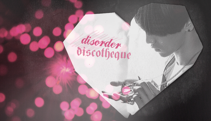 Disorder Discotheque